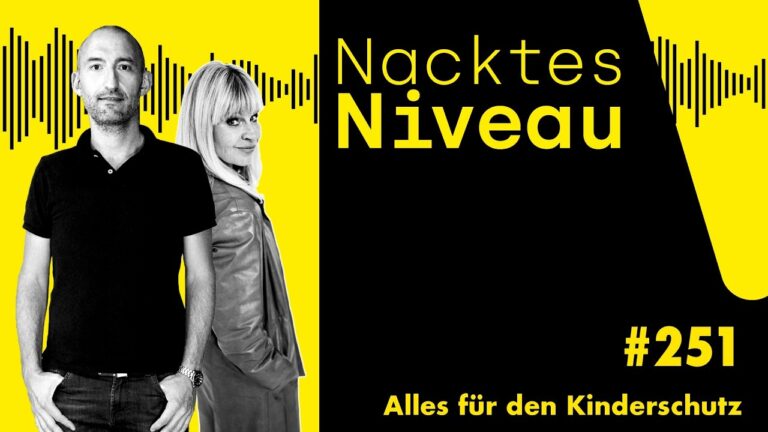 Mehr über den Artikel erfahren Nacktes Niveau #251 – Alles für den Kinderschutz