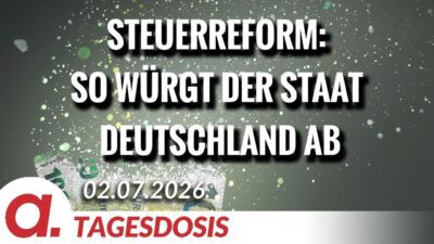 Mehr über den Artikel erfahren Steuerreform: So würgt der Staat Deutschland ab | Von Janine Beicht | Apolut