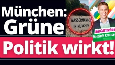 Mehr über den Artikel erfahren Und ZACK! Akuter Wassermangel in München! Grüne Politik zeigt Wirkung!