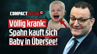 Mehr über den Artikel erfahren Völlig krank: Spahn kauft sich Baby in Übersee!💥