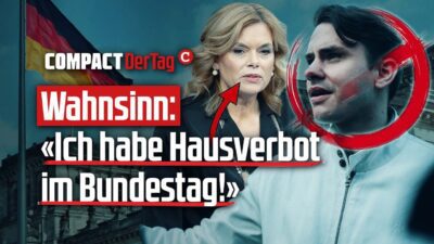 Mehr über den Artikel erfahren Wahnsinn: «Ich habe Hausverbot im Bundestag!»💥