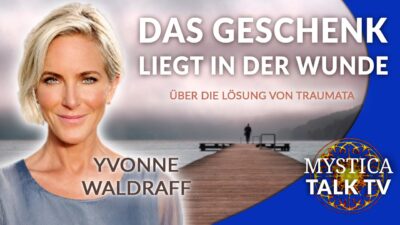 Mehr über den Artikel erfahren Yvonne Waldraff – Das Geschenk liegt in der Wunde: Über die Lösung von Traumata