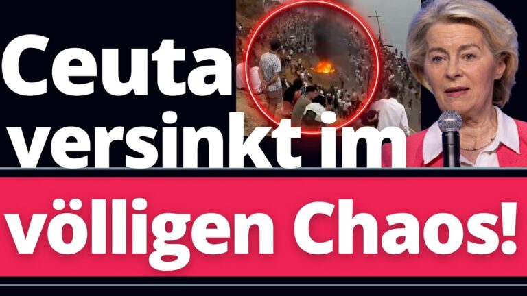 Mehr über den Artikel erfahren ACHTUNG: Lage in Ceuta eskaliert immer weiter! Von der Leyen will MAROKKO BELOHNEN!!!!