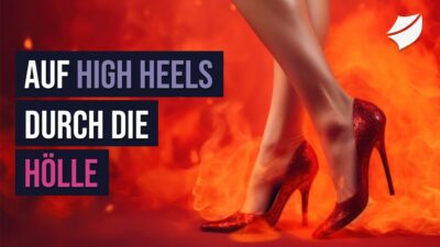 Mehr über den Artikel erfahren Auf High Heels durch die Hölle: Wenn alles im Leben zusammenbricht! – Nadine Herpolsheimer