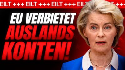 Mehr über den Artikel erfahren BESCHLOSSEN: EU VERBIETET AUSLANDSKONTEN ab DIESEM DATUM! DAS musst du JETZT wissen!