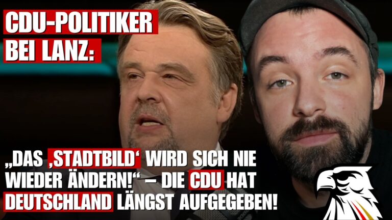 Mehr über den Artikel erfahren CDU BEI LANZ: „DAS ‚STADTBILD‘ WIRD SICH NIE WIEDER ÄNDERN!“ – SIE HABEN DEUTSCHLAND AUFGEGEBEN!