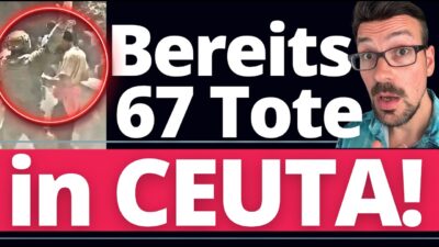 Mehr über den Artikel erfahren CEUTA: Bereits 67 Todesopfer! Aber Medien sagen „Lage ist Ruhig!“