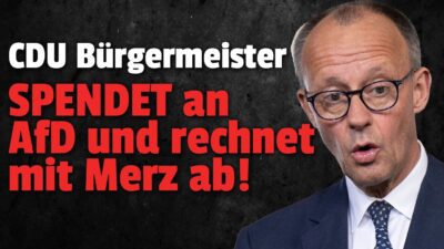 Mehr über den Artikel erfahren 💥Merz TOBT vor Wut: CDU Bürgermeister RUFT zur Wahl der AfD auf!!