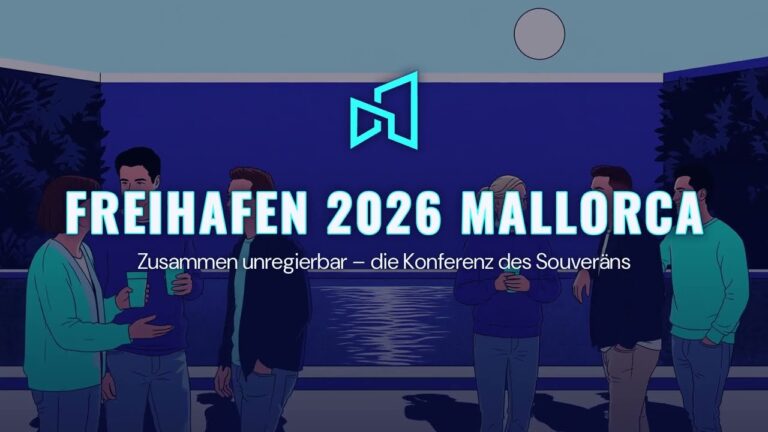 Mehr über den Artikel erfahren FREIHAFEN 2026 Mallorca — die Konferenz des Souveräns