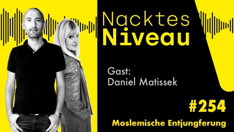 Mehr über den Artikel erfahren Nacktes Niveau #254 – Moslemische Entjungferung