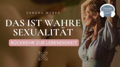 Mehr über den Artikel erfahren Sexualität neu verstehen: Der Schlüssel zu Lebendigkeit, Liebe & Schöpferkraft | #164