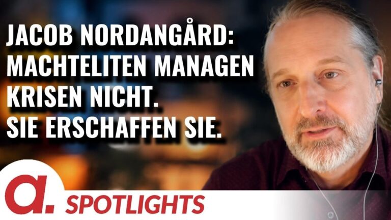 Mehr über den Artikel erfahren Spotlight: Jacob Nordangård | Die Machteliten erschaffen bewusst Krisen! | Apolut