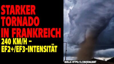 Mehr über den Artikel erfahren Starker Tornado in Frankreich – Bis EF3