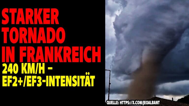 Mehr über den Artikel erfahren Starker Tornado in Frankreich – Bis EF3