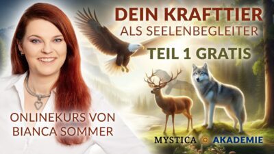 Mehr über den Artikel erfahren Teil 1 gratis für Dich: Onlinekurs „Dein Krafttier als Seelenbegleiter“ | MYSTICA-AKADEMIE