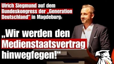 Mehr über den Artikel erfahren Ulrich Siegmund: „Wir werden den Medienstaatsvertrag hinwegfegen!“