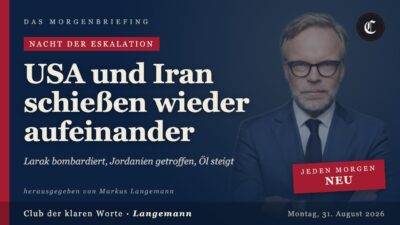 Mehr über den Artikel erfahren USA und Iran schießen wieder aufeinander · mehr in diesem Morgenbriefing vom 31.08.2026