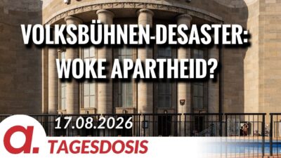 Mehr über den Artikel erfahren Volksbühnen-Desaster: Integration durch Apartheit? | Von Paul Clemente | Apolut