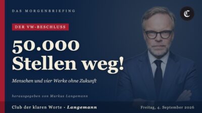 Mehr über den Artikel erfahren 50.000 Stellen weg, Menschen, vier Werke ohne Zukunft · mehr in diesem Morgenbriefing vom 04.09.2026