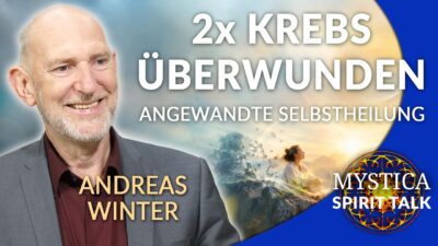 Mehr über den Artikel erfahren Andreas Winter – 2x Krebs überwunden durch angewandte Selbstheilung | MYSTICA.TV