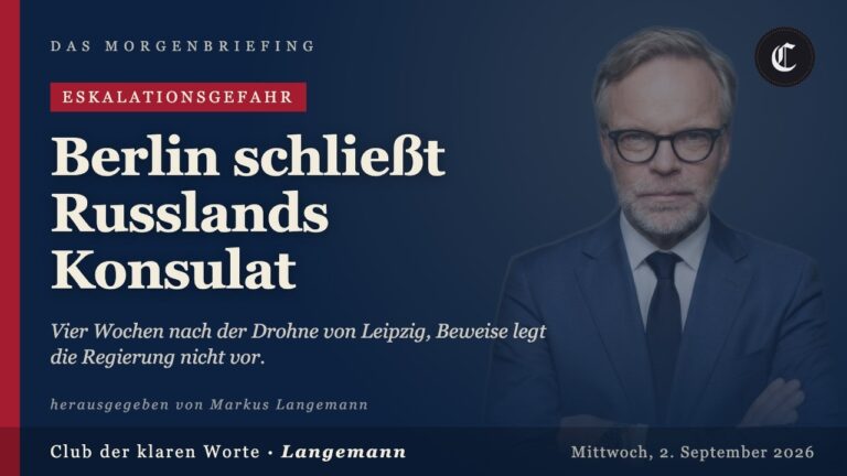 Mehr über den Artikel erfahren Berlin schließt Russlands Konsulat · mehr in diesem Morgenbriefing vom 02.09.2026