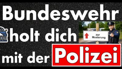Mehr über den Artikel erfahren Bundeswehr droht mit Polizei! Musterung startet ab sofort! Gesetze sind völlig egal!