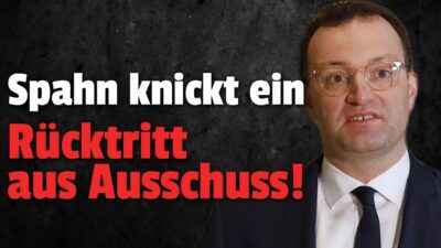 Mehr über den Artikel erfahren 💥Spahn RÜCKTRITT aus Haushaltsausschuss ist NICHt genug!