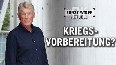 Mehr über den Artikel erfahren Kriegsvorbereitungen? | Ernst Wolff Aktuell