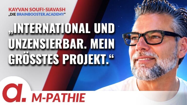Mehr über den Artikel erfahren M-PATHIE – Zu Gast heute: Kayvan Soufi-Siavash „brainbooster.academy“ | Apolut