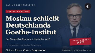 Mehr über den Artikel erfahren Moskau schließt Deutschlands Goethe-Institut · mehr in diesem Morgenbriefing vom 03.09.2026