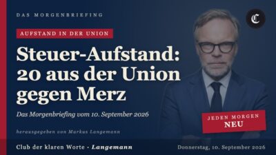 Mehr über den Artikel erfahren Steuer-Aufstand: 20 aus der Union gegen Merz · mehr in diesem Morgenbriefing