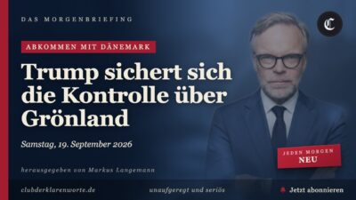 Mehr über den Artikel erfahren Trump sichert sich die Kontrolle über Grönland · mehr in diesem Morgenbriefing