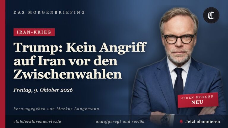 Mehr über den Artikel erfahren Trump: Kein Angriff auf Iran vor den Zwischenwahlen · mehr in diesem Morgenbriefing vom 09.10.2026
