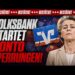 EIL: VOLKSBANK kündigt Konten OHNE VORWARNUNG! Bist du BETROFFEN?!